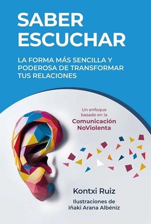 SABER ESCUCHAR | 9788486673994 | RUIZ AGUIRRE, KONTXI | Llibreria Drac - Librería de Olot | Comprar libros en catalán y castellano online