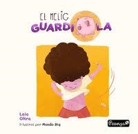 MELIC GUARDIOLA, EL | 9788419591630 | OLTRA, LAIA | Llibreria Drac - Librería de Olot | Comprar libros en catalán y castellano online