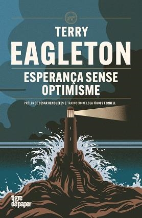 ESPERANÇA SENSE OPTIMISME | 9791387645236 | EAGLETON, TERRY | Llibreria Drac - Llibreria d'Olot | Comprar llibres en català i castellà online