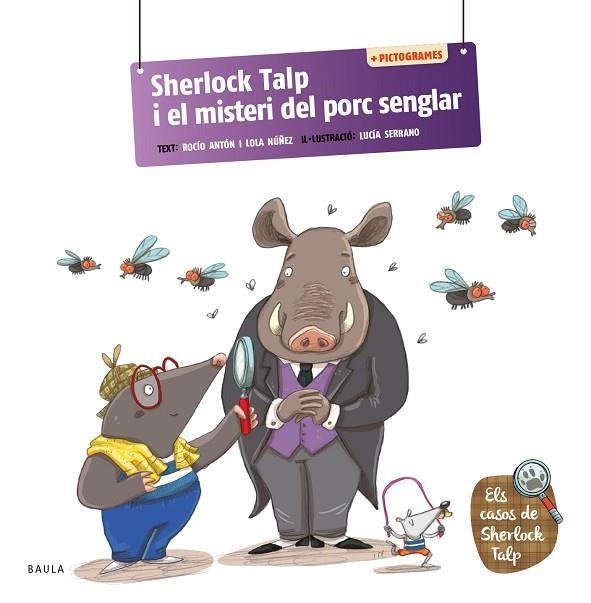 SHERLOCK TALP I EL MISTERI DEL PORC SENGLAR | 9788447955701 | ANTÓN, ROCÍO; NÚÑEZ, LOLA | Llibreria Drac - Llibreria d'Olot | Comprar llibres en català i castellà online