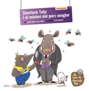 SHERLOCK TALP I EL MISTERI DEL PORC SENGLAR | 9788447955701 | ANTÓN, ROCÍO; NÚÑEZ, LOLA | Llibreria Drac - Llibreria d'Olot | Comprar llibres en català i castellà online