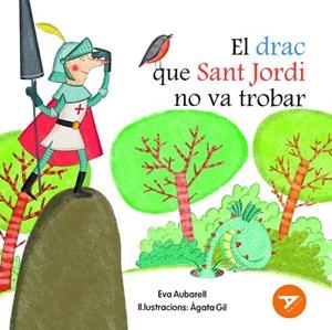 DRAC QUE SANT JORDI NO VA TROBAR, EL | 9788447955886 | AUBARELL, EVA | Llibreria Drac - Llibreria d'Olot | Comprar llibres en català i castellà online