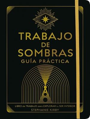 TRABAJO DE SOMBRAS. GUÍA PRÁCTICA | 9788411082020 | KIRBY, STEPHANIE | Llibreria Drac - Librería de Olot | Comprar libros en catalán y castellano online
