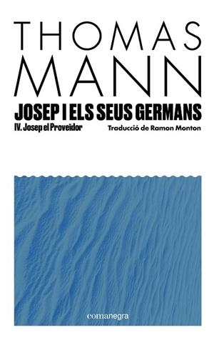 JOSEP I ELS SEUS GERMANS IV | 9791387969233 | MANN, THOMAS | Llibreria Drac - Llibreria d'Olot | Comprar llibres en català i castellà online
