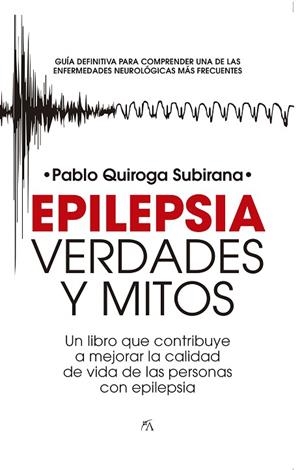 EPILEPSIA: VERDADES Y MITOS | 9788418952166 | QUIROGA SUBIRANA, PABLO | Llibreria Drac - Llibreria d'Olot | Comprar llibres en català i castellà online