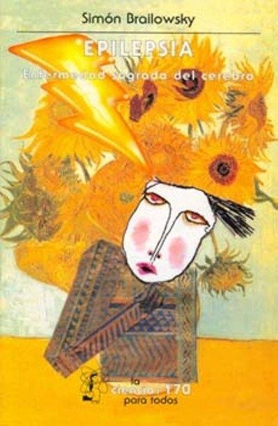 EPILEPSIA. ENFERMEDAD SAGRADA DEL CEREBRO | 9789681660642 | BRAILOWSKI, SIMON | Llibreria Drac - Librería de Olot | Comprar libros en catalán y castellano online