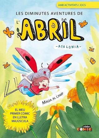 MÀGIA AL CAMP (LES DIMINUTES AVENTURES DE L'ABRIL 1) | 9788468375458 | ATOLONIA | Llibreria Drac - Llibreria d'Olot | Comprar llibres en català i castellà online