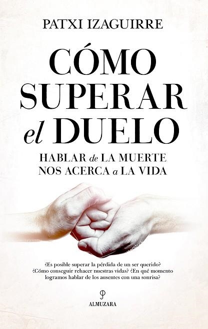 CÓMO SUPERAR EL DUELO | 9788418952654 | IZAGUIRRE, PATXI | Llibreria Drac - Llibreria d'Olot | Comprar llibres en català i castellà online