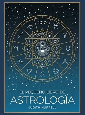 PEQUEÑO LIBRO DE ASTROLOGÍA, EL | 9791388177002 | HURRELL, JUDITH | Llibreria Drac - Librería de Olot | Comprar libros en catalán y castellano online