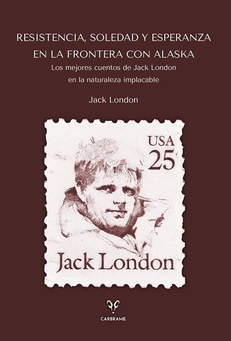 RESISTENCIA, SOLEDAD Y ESPERANZA EN LA FRONTERA CON ALASKA | 9788412949056 | LONDON, JACK | Llibreria Drac - Llibreria d'Olot | Comprar llibres en català i castellà online