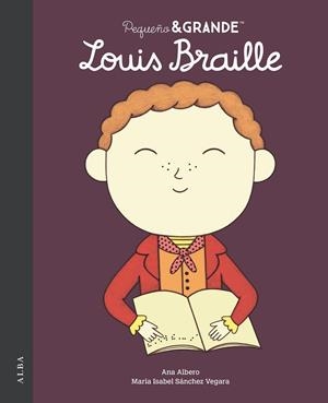 PEQUEÑO Y GRANDE LOUIS BRAILLE | 9788411782487 | SÁNCHEZ VEGARA, Mª ISABEL | Llibreria Drac - Librería de Olot | Comprar libros en catalán y castellano online