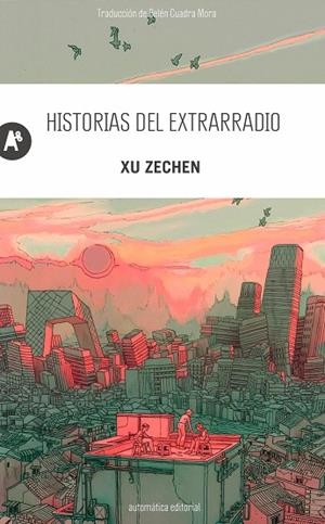 HISTORIAS DEL EXTRARRADIO | 9788410141261 | ZECHEN, XU | Llibreria Drac - Librería de Olot | Comprar libros en catalán y castellano online