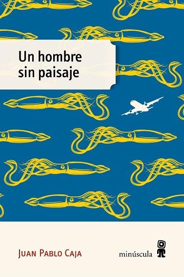 HOMBRE SIN PAISAJE, UN | 9791399004083 | CAJA, JUAN PABLO | Llibreria Drac - Llibreria d'Olot | Comprar llibres en català i castellà online