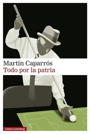 TODO POR LA PATRIA | 9791388019586 | CAPARRÓS, MARTÍN | Llibreria Drac - Librería de Olot | Comprar libros en catalán y castellano online