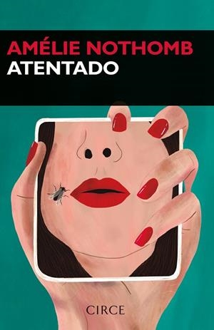 ATENTADO | 9788477653288 | NOTHOMB, AMÉLIE | Llibreria Drac - Llibreria d'Olot | Comprar llibres en català i castellà online