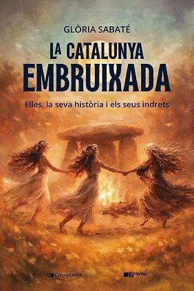 CATALUNYA EMBRUIXADA, LA | 9788413565613 | SABATÉ, GLÒRIA | Llibreria Drac - Llibreria d'Olot | Comprar llibres en català i castellà online