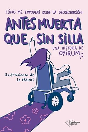 ANTES MUERTA QUE SIN SILLA | 9791387813772 | OYIRUM | Llibreria Drac - Llibreria d'Olot | Comprar llibres en català i castellà online