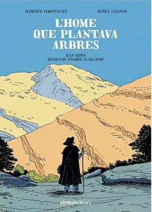 HOME QUE PLANTAVA ARBRES, L' | 9788418696619 | GIONO, JEAN | Llibreria Drac - Librería de Olot | Comprar libros en catalán y castellano online