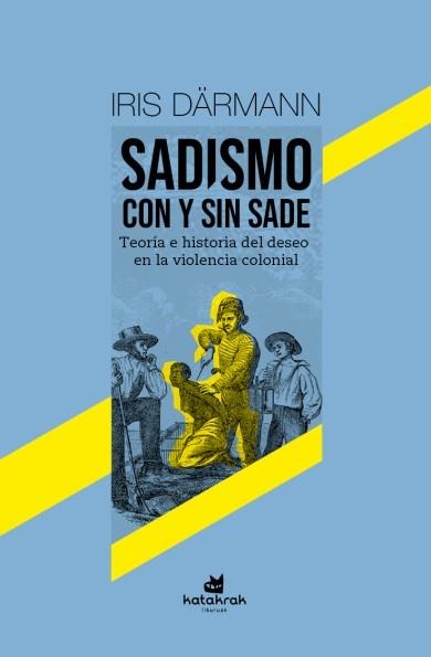 SADISMO CON Y SIN SADE | 9788410316232 | DARMÄNN, IRIS | Llibreria Drac - Librería de Olot | Comprar libros en catalán y castellano online