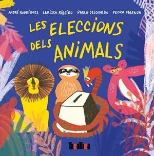 ELECCIONS DELS ANIMALS, LES | 9788417383442 | RODRIGUES, ANDRÉ | Llibreria Drac - Llibreria d'Olot | Comprar llibres en català i castellà online
