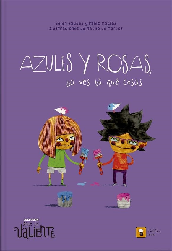 AZULES Y ROSAS, YA VES TÚ QUÉ COSAS | 9788417006211 | MACÍAS, PABLO; GAUDES, BELÉN | Llibreria Drac - Llibreria d'Olot | Comprar llibres en català i castellà online