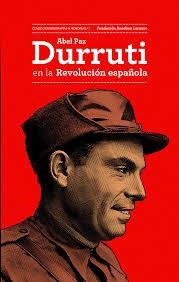 DURRUTI EN LA REVOLUCIÓN ESPAÑOLA | 9788412750997 | PAZ, ABEL | Llibreria Drac - Llibreria d'Olot | Comprar llibres en català i castellà online