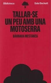 TALLAR-SE UN PEU AMB UNA MOTOSERRA | 9788412802054 | MESTANZA, BÁRBARA | Llibreria Drac - Llibreria d'Olot | Comprar llibres en català i castellà online