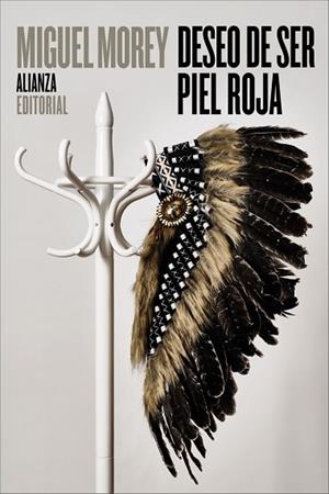 DESEO DE SER PIEL ROJA | 9791370091804 | MOREY, MIGUEL | Llibreria Drac - Llibreria d'Olot | Comprar llibres en català i castellà online