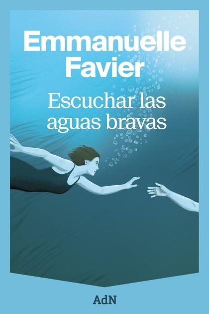 ESCUCHAR LAS AGUAS BRAVAS | 9791387596378 | FAVIER, EMMANUELLE | Llibreria Drac - Llibreria d'Olot | Comprar llibres en català i castellà online