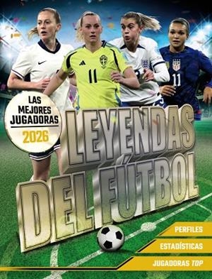 LEYENDAS DEL FÚTBOL. LAS MEJORES JUGADORAS 2026 | 9791387775032 | PETTMAN, KEVIN | Llibreria Drac - Llibreria d'Olot | Comprar llibres en català i castellà online