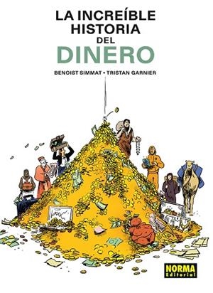 INCREIBLE HISTORIA DEL DINERO, LA | 9788467981940 | SIMMAT, BENOIST; GARNIER, TRISTAN | Llibreria Drac - Llibreria d'Olot | Comprar llibres en català i castellà online