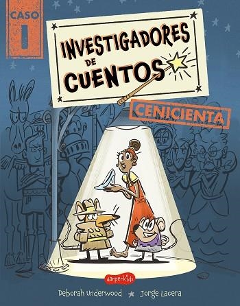 INVESTIGADORES DE CUENTOS: CENICIENTA | 9788419809957 | UNDERWOOD, DEBORAH | Llibreria Drac - Llibreria d'Olot | Comprar llibres en català i castellà online