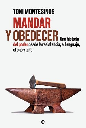 MANDAR Y OBEDECER | 9788410942752 | MONTESINOS, TONI | Llibreria Drac - Librería de Olot | Comprar libros en catalán y castellano online