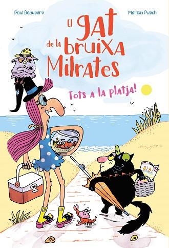 TOTS A LA PLATJA! (EL GAT DE LA BRUIXA MILRATES) | 9788410517110 | BEAUPÈRE, PAUL; PUECH, MARION | Llibreria Drac - Llibreria d'Olot | Comprar llibres en català i castellà online