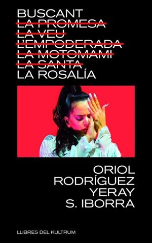 BUSCANT LA ROSALÍA | 9788418404740 | S IBORRA, YERAY; RODRÍGUEZ, ORIOL | Llibreria Drac - Llibreria d'Olot | Comprar llibres en català i castellà online