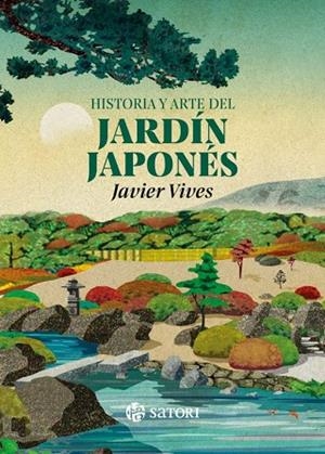 HISTORIA Y ARTE DEL JARDÍN JAPONÉS | 9788410404236 | VIVES, JAVIER | Llibreria Drac - Llibreria d'Olot | Comprar llibres en català i castellà online
