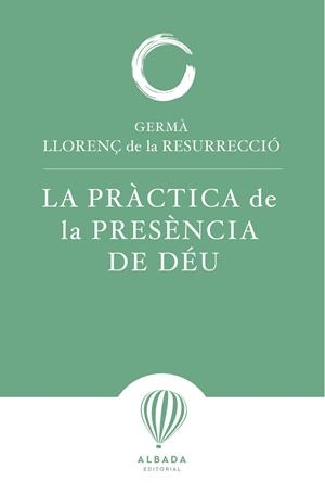PRÀCTICA DE LA PRESÈNCIA DE DÉU, LA | 9791399136227 | GERMÀ LLORENÇ DE LA RESURRECCIÓ | Llibreria Drac - Llibreria d'Olot | Comprar llibres en català i castellà online
