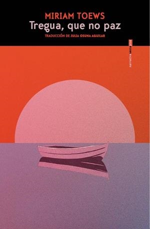 TREGUA, QUE NO PAZ | 9788410249820 | TOEWS, MIRIAM | Llibreria Drac - Llibreria d'Olot | Comprar llibres en català i castellà online