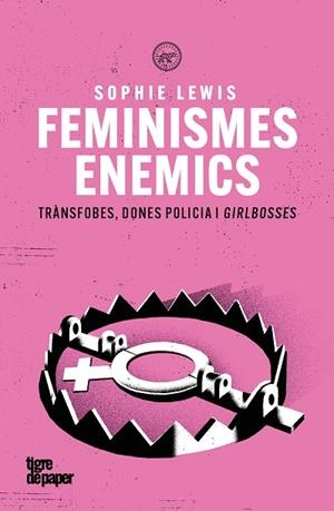 FEMINISMES ENEMICS | 9791387645212 | LEWIS, SOPHIE | Llibreria Drac - Llibreria d'Olot | Comprar llibres en català i castellà online