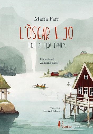 TOT EL QUE TENIM (L'ÒSCAR I JO) | 9791387922726 | PARR, MARIA | Llibreria Drac - Librería de Olot | Comprar libros en catalán y castellano online
