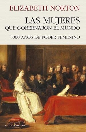 MUJERES QUE GOBERNARON EL MUNDO, LAS | 9791399120615 | NORTON, ELIZABETH | Llibreria Drac - Librería de Olot | Comprar libros en catalán y castellano online