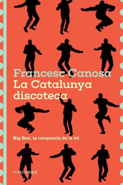 CATALUNYA DISCOTECA, LA | 9791387969226 | CANOSA, FRANCESC | Llibreria Drac - Librería de Olot | Comprar libros en catalán y castellano online