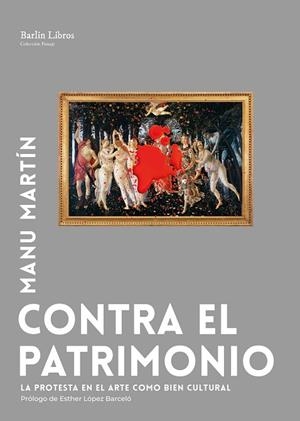 CONTRA EL PATRIMONIO | 9791387687137 | MARTÍN, MANU | Llibreria Drac - Llibreria d'Olot | Comprar llibres en català i castellà online