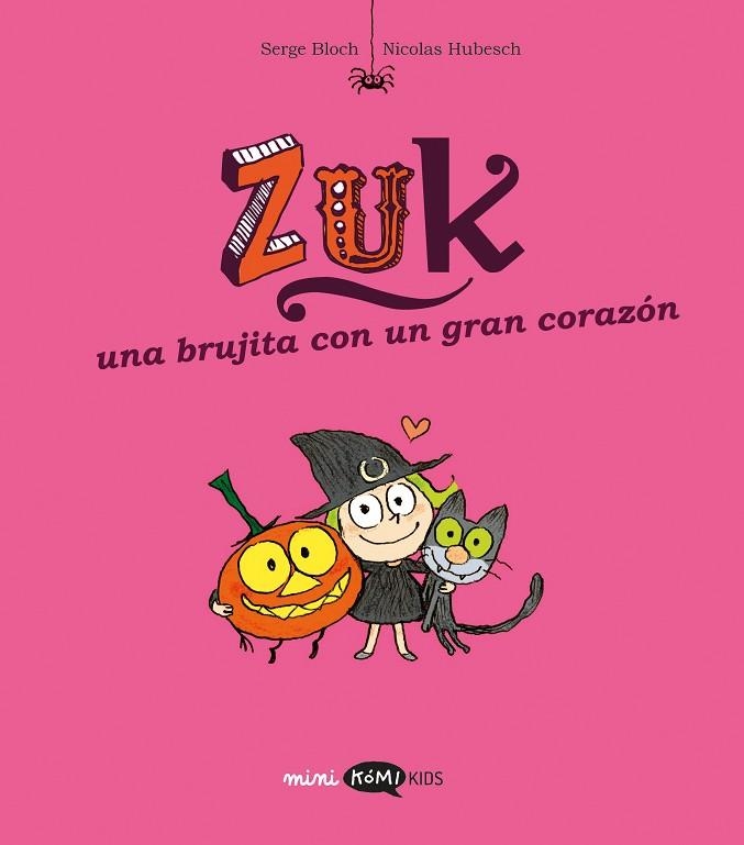 BRUJITA CON UN GRAN CORAZÓN, UNA (ZUK VOL. 6) | 9791387744229 | BLOCH, SERGE | Llibreria Drac - Llibreria d'Olot | Comprar llibres en català i castellà online