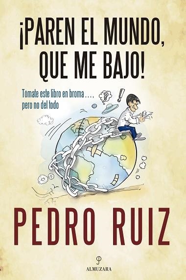 ¡PAREN EL MUNDO, QUE ME BAJO! | 9788410529687 | PEDRO RUIZ | Llibreria Drac - Llibreria d'Olot | Comprar llibres en català i castellà online