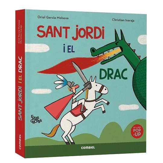 SANT JORDI I EL DRAC. FESTA GROSSA | 9788411583503 | GARCIA MOLSOSA, ORIOL | Llibreria Drac - Librería de Olot | Comprar libros en catalán y castellano online