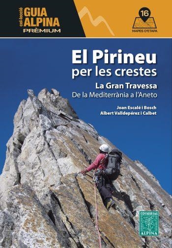 PIRINEU PER LES CRESTES, EL | 9788470112041 | ESCALÉ BOSCH, JOAN | Llibreria Drac - Llibreria d'Olot | Comprar llibres en català i castellà online