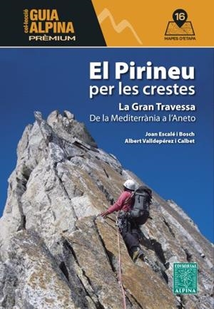 PIRINEU PER LES CRESTES, EL | 9788470112041 | ESCALÉ BOSCH, JOAN | Llibreria Drac - Librería de Olot | Comprar libros en catalán y castellano online