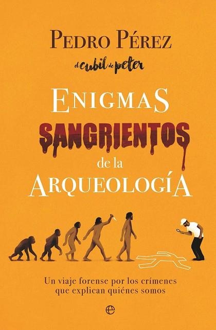 ENIGMAS SANGRIENTOS DE LA ARQUEOLOGÍA | 9788410942806 | PÉREZ, PEDRO | Llibreria Drac - Llibreria d'Olot | Comprar llibres en català i castellà online