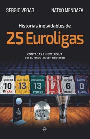 HISTORIAS INOLVIDABLES DE 25 EUROLIGAS | 9788410942554 | VEGAS, SERGIO; MENDAZA, NATXO | Llibreria Drac - Llibreria d'Olot | Comprar llibres en català i castellà online